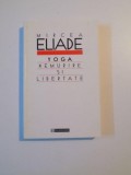 YOGA NEMURIRE SI LIBERTATE DE MIRCEA ELIADE , 1993