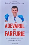 Cumpara ieftin Adevarul din farfurie. Cu ce ne hranim si cum ne afecteaza viata - 2025 - Prof. Dr. Dan Cristian Vodnar (AH246)