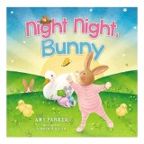 Carte copii Night Night Bunny, Autor Amy Parker, Ilustrator Virginia Allyn, Varsta 5-8 ani, Format Carte Cartonata, Pentru Paste