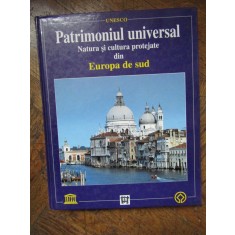 PATRIMONIUL UNIVERSAL NATURA SI CULTURA PROTEJATE DIN EUROPA DE SUD