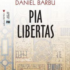 Pia Libertas - Daniel Barbu