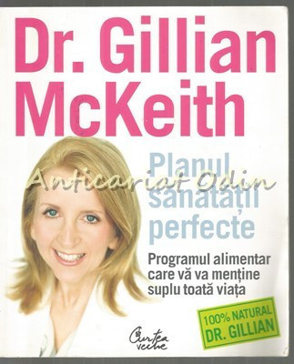 Planul Sanatatii Perfecte - Gillian McKeith foto