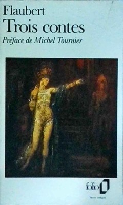 Gustave Flaubert - Trois Contes foto