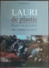 BATA MARIANOV-LAURI DE PLASTIC:ROSTIRI SI POVESTIRI DIN LUMEA INVERSA(DEDICATIE)