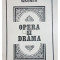 Richard Wagner - Opera si drama (editia 1983)
