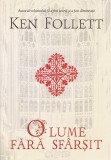 Cumpara ieftin O Lume Fara Sfarsit, Ken Follett - Editura RAO Books