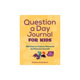 Question a Day Journal for Kids: 365 Days to Capture Memories and Express Yourself