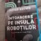 Peter Brown-Intoarcerea pe Insula Robotilor