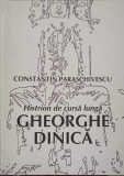 HISTRION DE CURSA LUNGA: GHEORGHE DINICA-CONSTANTIN PARASCHIVESCU