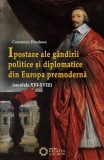 Ipostaze ale gandirii politice si diplomatice din Europa premoderna | Constantiu Dinulescu