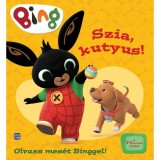 Bing - Szia, kutyus! - Olvass mes&eacute;t Binggel!