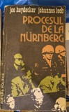 &bdquo;Procesul de la N&uuml;rnberg" &ndash; Joe Heydecker &amp; Johannes Leeb, Editura Politică 1983