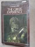 THE GREEK EXPERIENCE - C.M. BOWRA (CARTE IN LIMBA ENGLEZA)