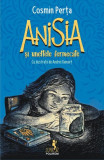 Anisia și uneltele fermecate (Vol. 1) - Paperback brosat - Cosmin Perța - Polirom