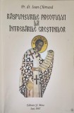 RASPUNSURILE PREOTULUI LA INTREBARILE CRESTINILOR. MEDITATII SI ESEURI TEOLOGICE-IOAN CHIRVASA-222127
