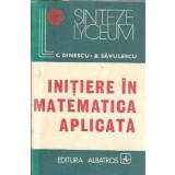 Initiere in matematica aplicata - B. Savulescu, C. Dinescu