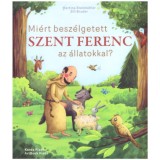 Mi&eacute;rt besz&eacute;lgetett Szent Ferenc az &aacute;llatokkal? - Martina Steink&uuml;hler