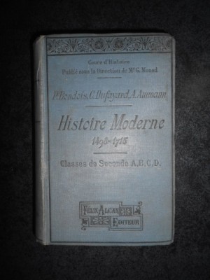 P. BONDOIS, CH. DUFAYARD, A. AMMANN - HISTOIRE MODERNE 1498-1715 (1904) foto