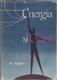 Mihail Vasiliev - Energia si omul, 1963, Alta editura