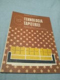 TEHNOLOGIA TAPITERIEI CLASA XII NICOLAE MARIN 1993, Alte materii, Clasa 12