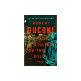 A Killing on the Hill: A Thriller