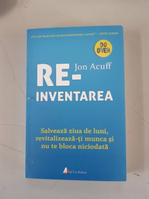 Reinventarea - Jon Acuff foto