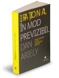 Irational in mod previzibil - Dan Ariely - Publica