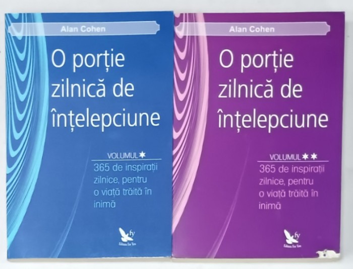 O PORTIE ZILNICA DE INTELEPCIUNE , VOLUMELE I - II ,365 DE INSPIRATII ZILNICE de ALAN COHEN , 2013