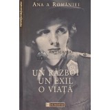 Un razboi, un exil, o viata - 2000 - Ana A Romaniei (Y404)