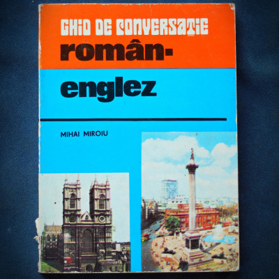 GHID DE CONVERSATIE ROMAN-ENGLEZ - MIHAI MIROIU foto