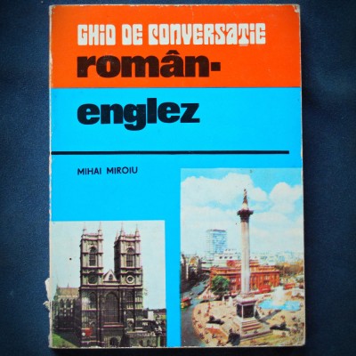 GHID DE CONVERSATIE ROMAN-ENGLEZ - MIHAI MIROIU foto