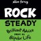 Rock Steady: Brilliant Advice from My Bipolar Life