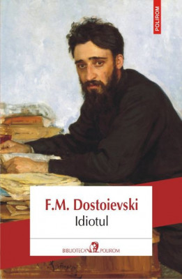 Idiotul &amp;ndash; F. M. Dostoievski foto