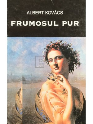 Albert Kovacs - Frumosul pur (editia 2000) foto