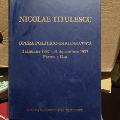 Nicolae Titulescu, Opera politico-diplomatica 1 ianuarie 1937 - 31 decembrie 1937, partea a II-a foto
