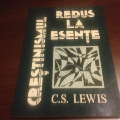 C. S. LEWIS, CRESTINISMUL REDUS LA ESENTE