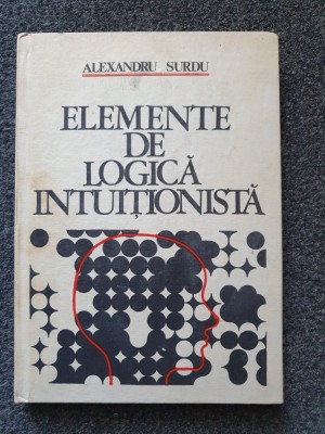 ELEMENTE DE LOGICA INTUITIONISTA - Surdu foto