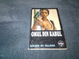 GERARD DE VILLIERS - OMUL DIN KABUL