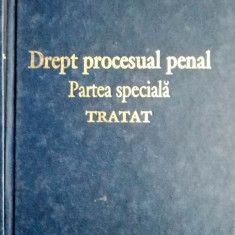 Drept procesual penal. Partea speciala. Tratat-Ion Neagu