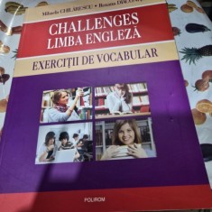 Challenges. Limba Engleza. Exercitii de vocabular - Mihaela Chilarescu