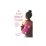 A Good Kind of Trouble