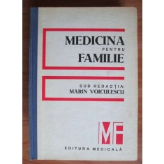 Marin Voiculescu - Medicina pentru familie (1986, editie cartonata)