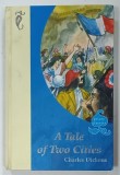 A TALE OF TWO CITIES by CHARLES DICKENS , ANII '90