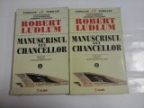 MANUSCRISUL LUI CHANCELLOR - ROBERT LUDLM - 2 VOL