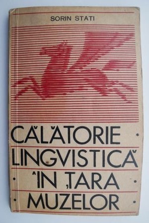 Calatorie lingvistica in tara muzelor &ndash; Sorin Stati