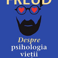 Despre psihologia vietii erotice – Sigmund Freud