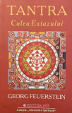 TANTRA , CALEA EXTAZULUI de GEORG FEUERSTEIN , EDITURA MIX