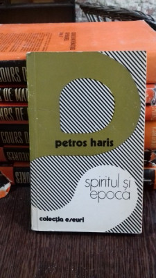 SPIRITUL SI EPOCA - PETROS HARIS foto