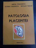 Patologia Placentei - Mircea Teodorescu, Leonida Georgescu, Nicolae Tudo,546853, FACLA