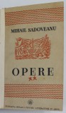 MIHAIL SADOVEANU , OPERE 1904 - 1917 , VOLUMUL II , 1940, LEGATURA CARTONATA